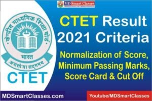 CTET Result 2021 Criteria, CTET 2021 Result Parameters, CTET Result 2022 Parameters, CTET 2021, CTET 2022, CTET Normalization, CTET Minimum Passing Marks,