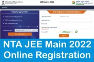 JEE Main 2022 Application Form, JEE Main 2022 Registration Date, JEE Main 2022 Application Form Date, Nta JEE Main 2022 Application Form Date,