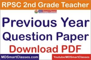 RPSC 2nd Grade Teacher Previous Year Question Paper PDF, RPSC 2nd Grade Last Year Paper Pdf, RPSC 2nd Grade Old Paper Pdf, RPSC Second Grade Teacher Paper,